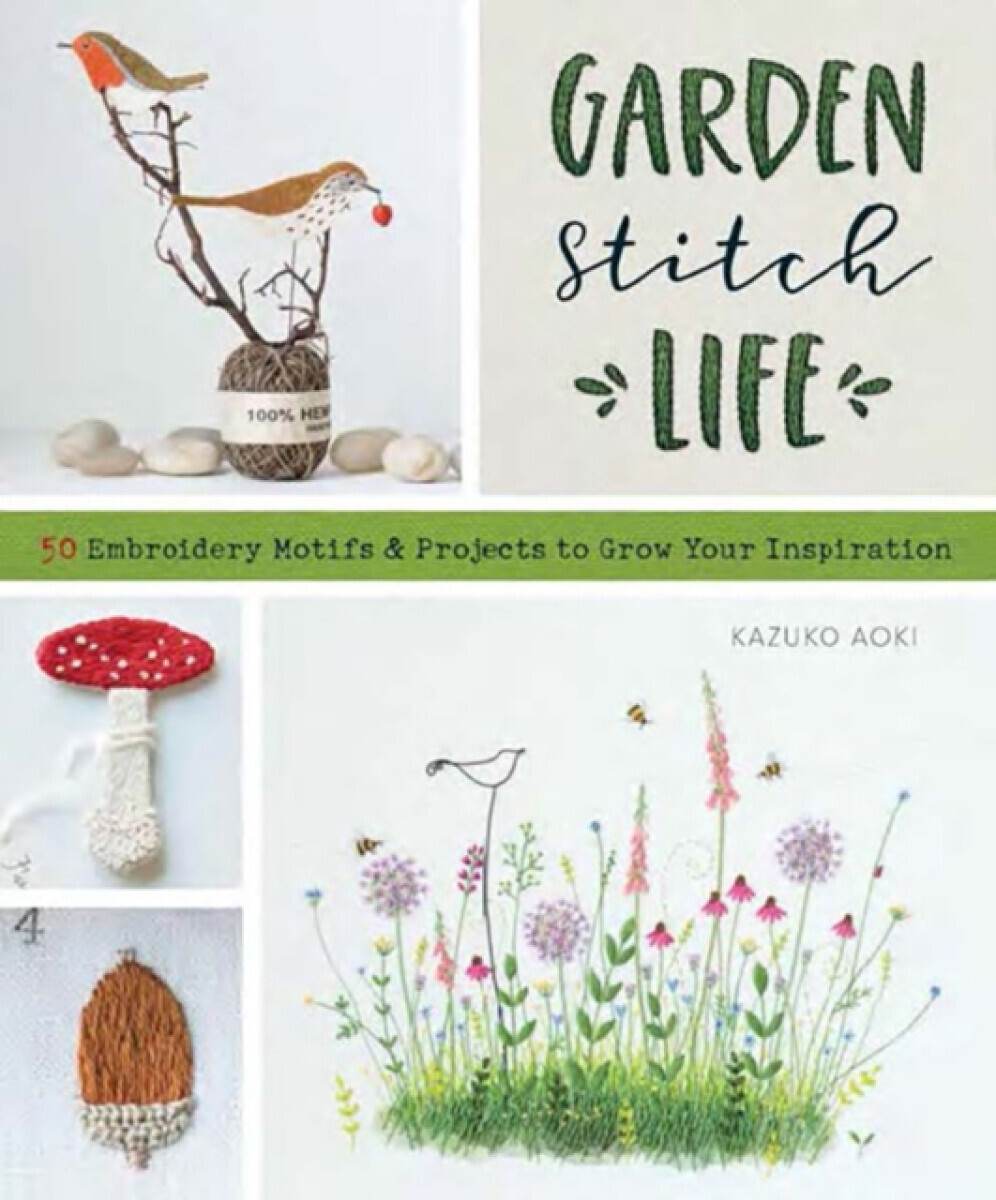 Garden Stitch Life - Kazuko Aoki