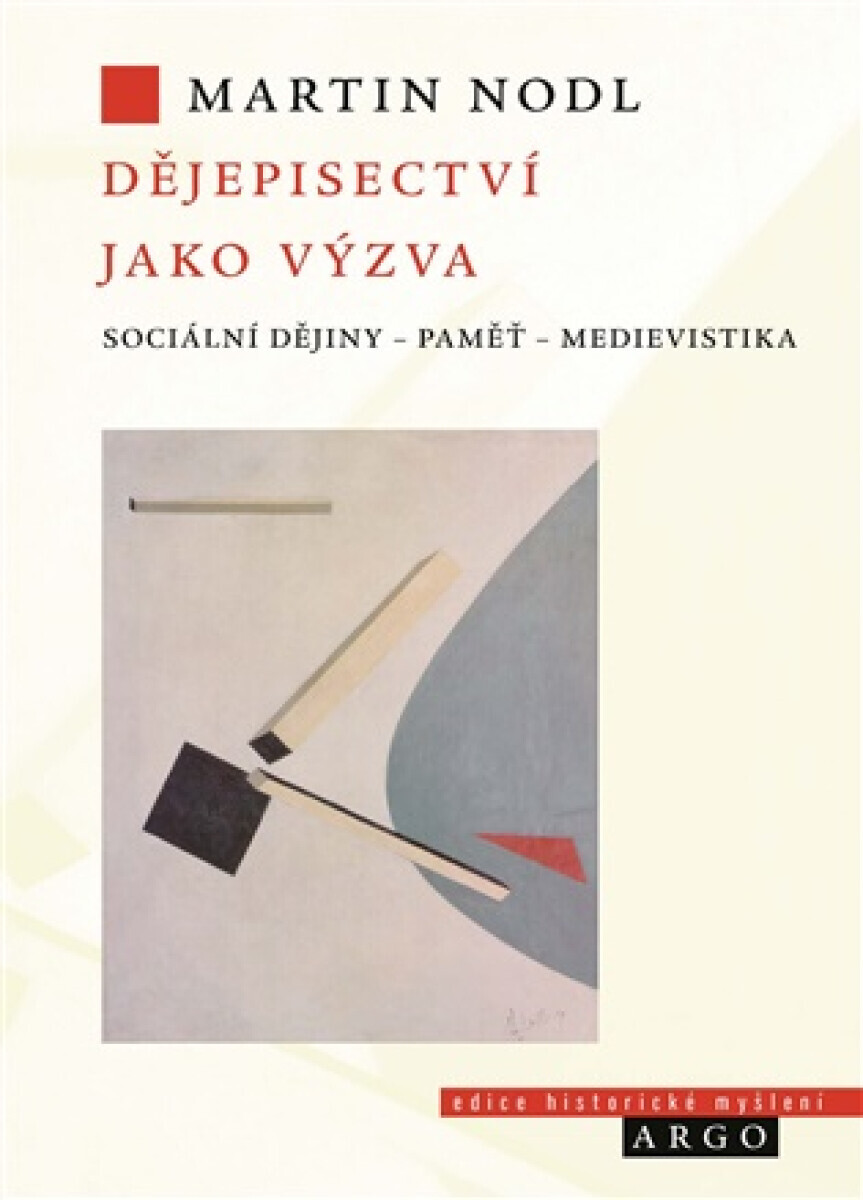Dějepisectví jako výzva - Martin Nodl