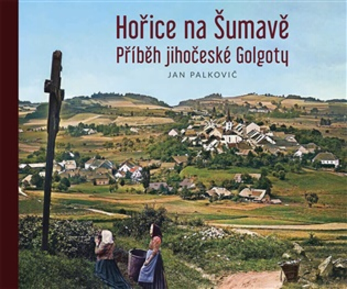 Hořice na Šumavě - Jan Palkovič