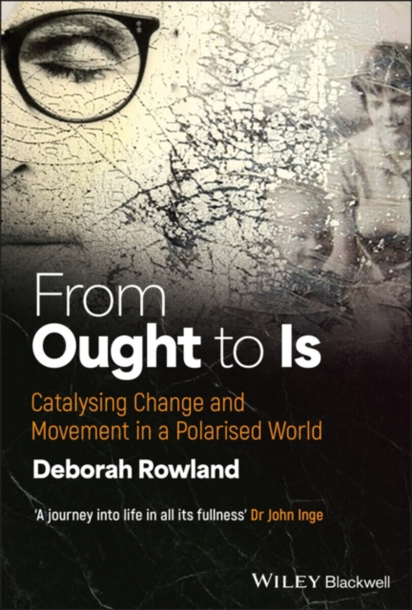From Ought to Is - Deborah  Rowland
