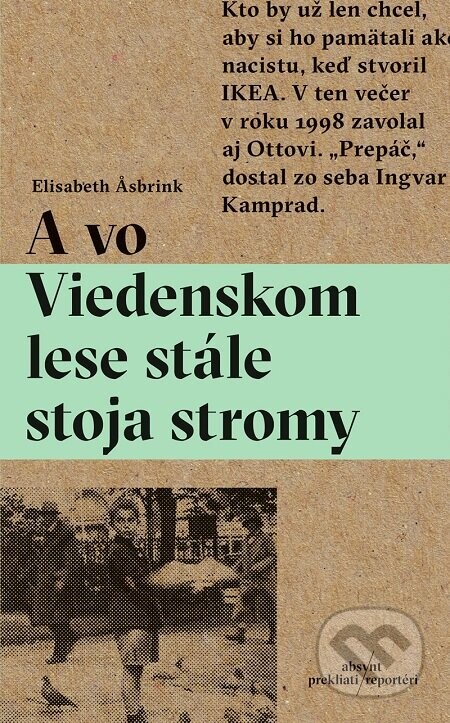 A vo Viedenskom lese stále stoja stromy - Elisabeth Asbrink
