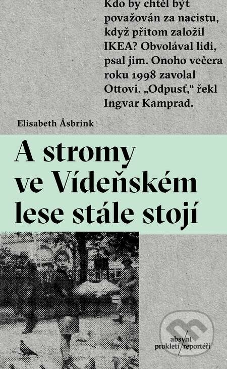 A stromy ve Vídeňském lese stále stojí - Elisabeth Asbrink