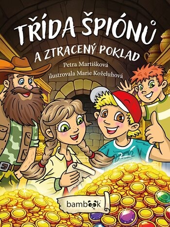 Kniha: Třída špiónů a ztracený poklad od Martišková Petra
