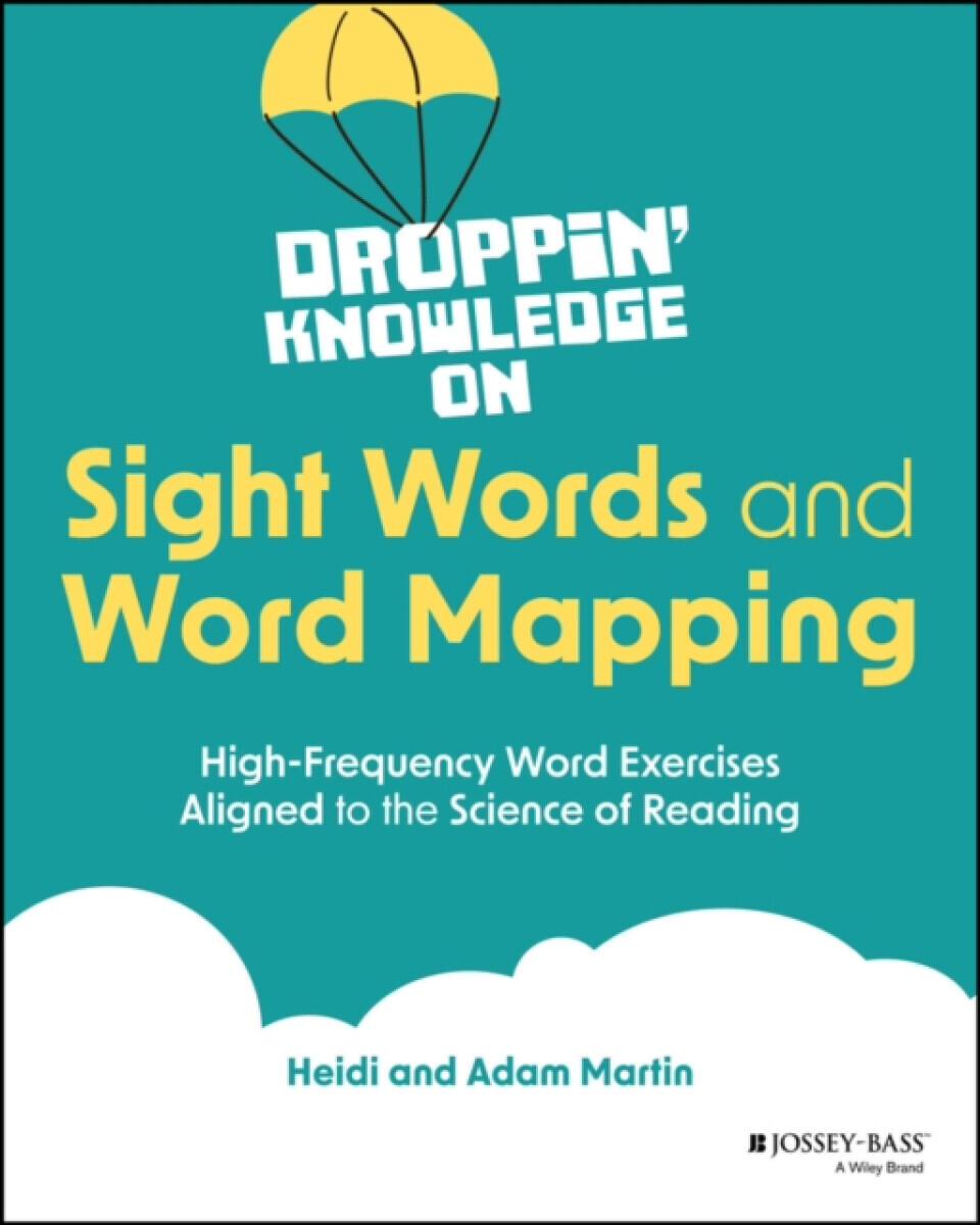 Droppin' Knowledge on Sight Words and Word Mapping - Martin Adámek, Heidi  Martin