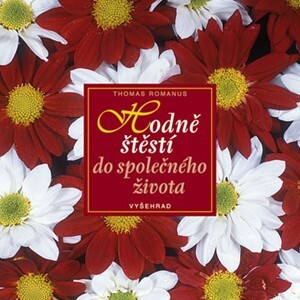 Hodně štěstí do společného života - Thomas Romanus