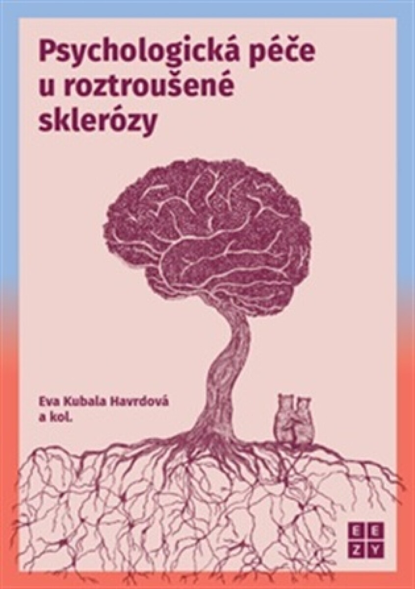 Psychologická péče u roztroušené sklerózy - Eva Kubala Havrdová