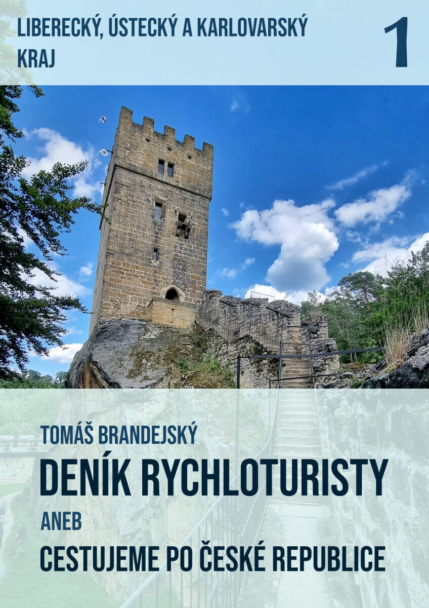 Deník rychloturisty aneb Cestujeme po České republice - Tomáš Brandejský