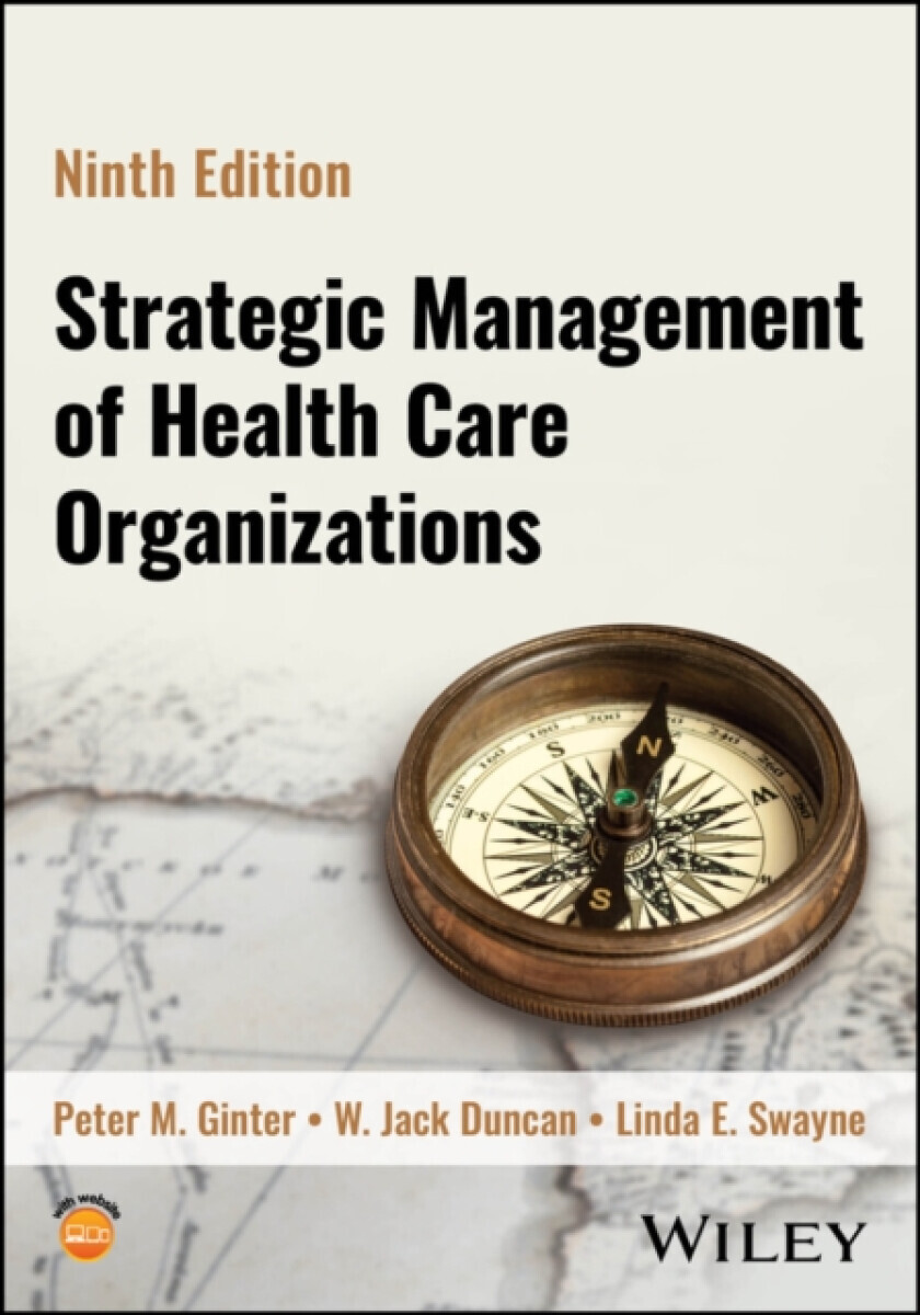 Strategic Management of Health Care Organizations - Linda E.  Swayne, W. Jack  Duncan