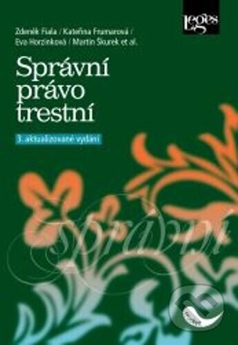 Správní právo trestní - Eva Horzinková, Kateřina Frumarová, Martin Škurek, Zdeněk Fiala, kolektív autorov