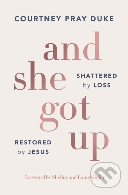 And She Got Up - Courtney Pray Duke