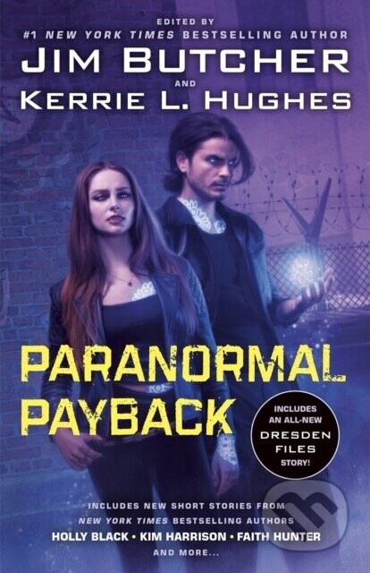 Paranormal Payback - Faith Hunter, Kerrie L Hughes, Jim Butcher