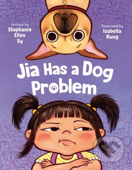 Jia Has a Dog Problem - Stephanie Ellen Sy
