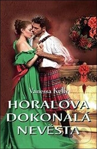 Horalova dokonalá nevěsta - Vanessa Kelly