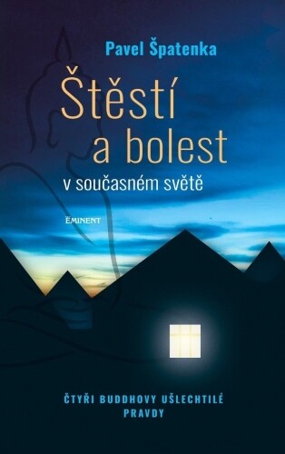 Štěstí a bolest v současném světě | ŠPATENKA, Pavel