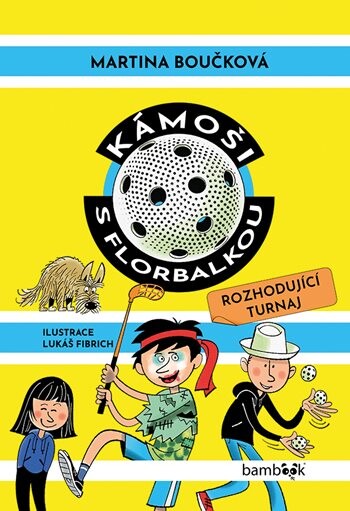 E-kniha: Kámoši s florbalkou – Rozhodující turnaj od Boučková Martina