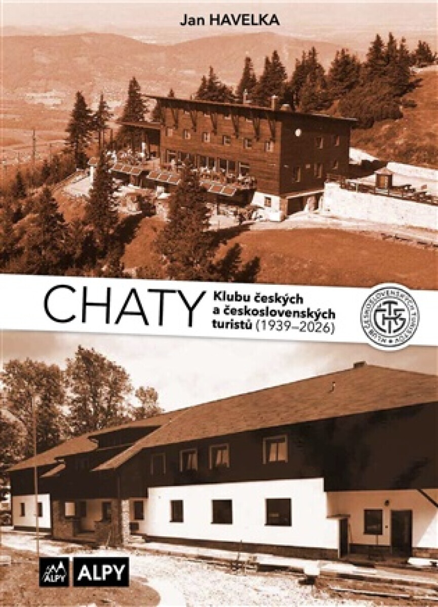 Jan Havelka: Chaty Klubu českých a československých turistů, 3. díl - Jan Havelka