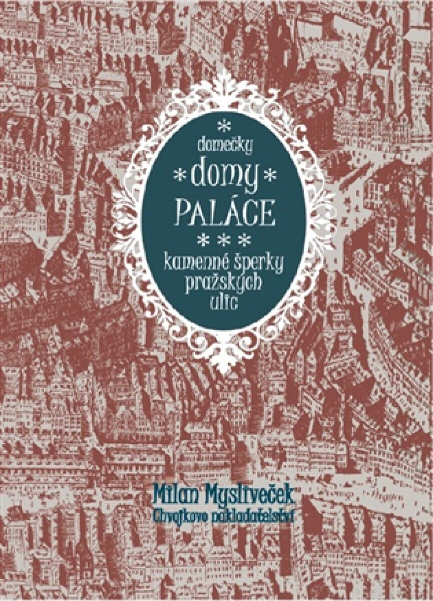 Domečky, domy, paláce - Milan Mysliveček