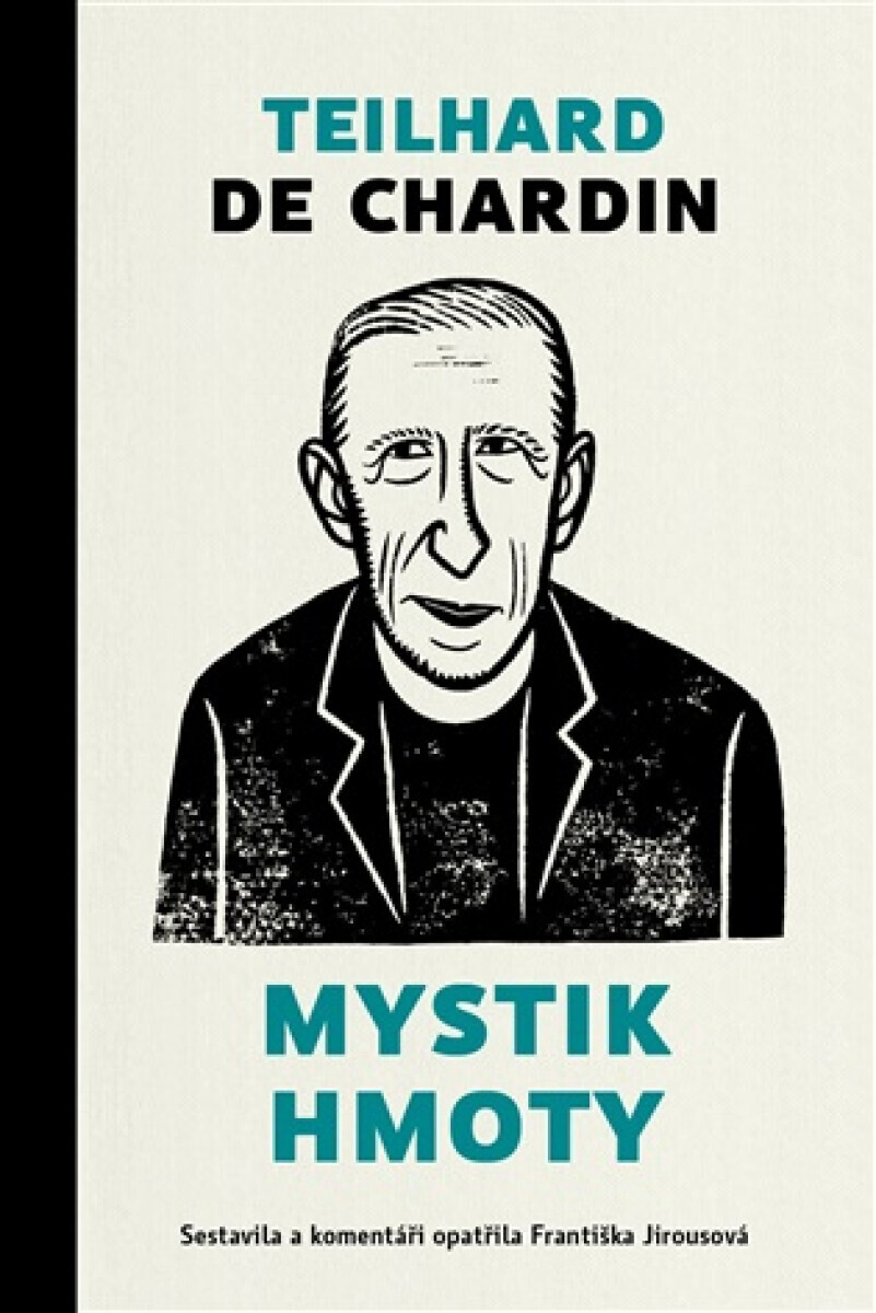 Mystik hmoty - Františka Jirousová, Pierre Teilhard de Chardin