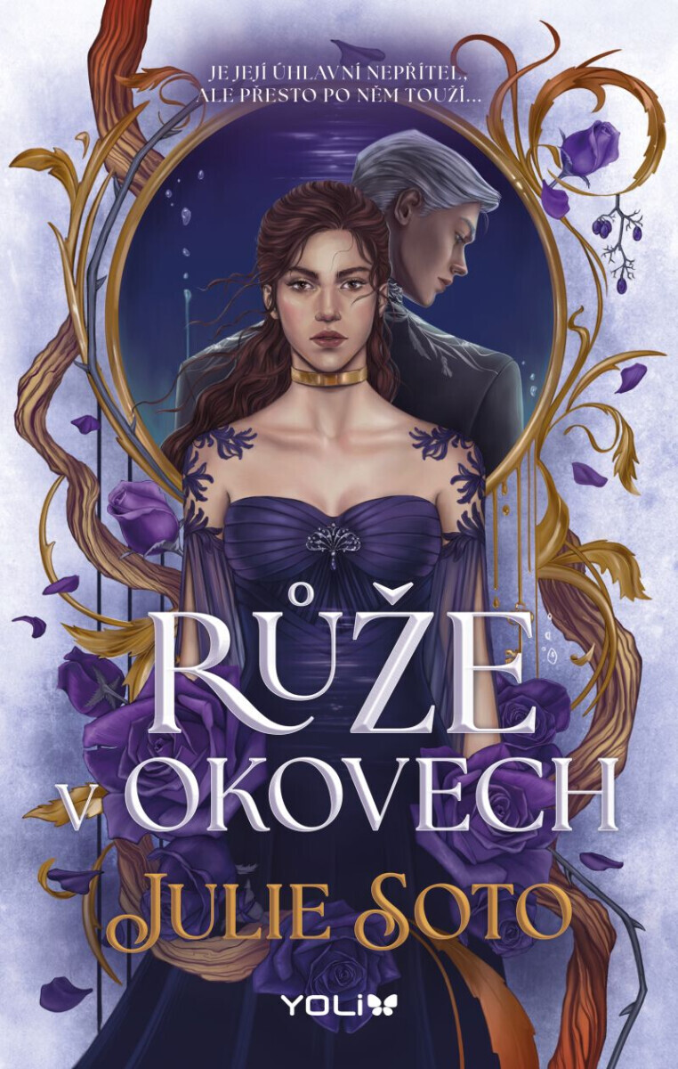 Růže v okovech - Julie Soto