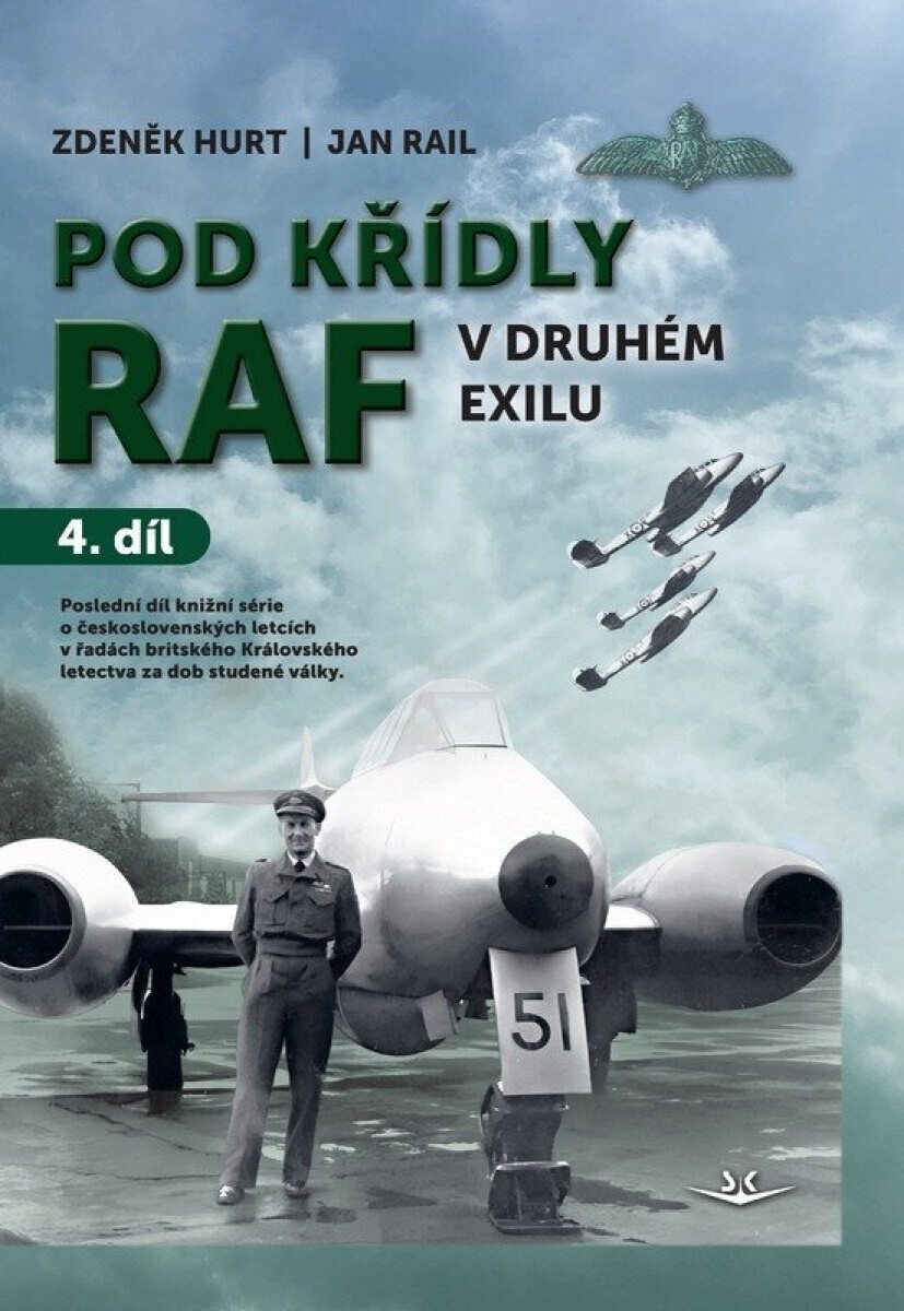Pod křídly RAF v druhém exilu 4. díl - Zdeněk Hurt, Jan Rail