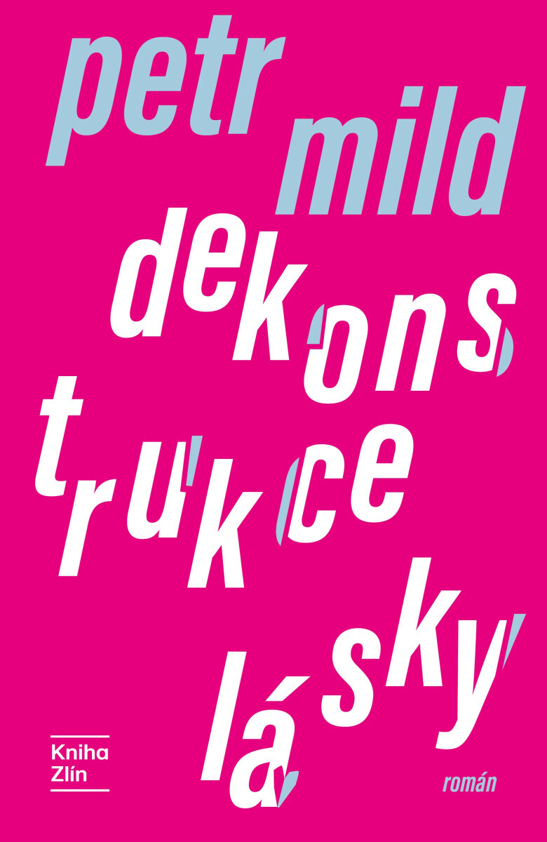 Dekonstrukce lásky - Petr Mild