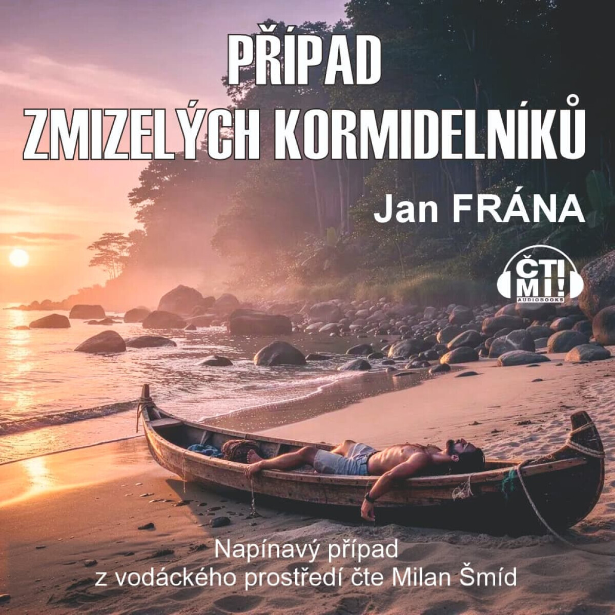 Případ zmizelých kormidelníků - Jan Frána - audiokniha