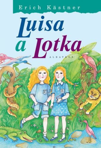 Luisa a Lotka
					 - Kästner Erich