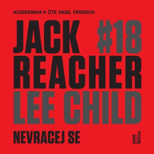 Jack Reacher: Nevracej se - CDmp3 (Čte Vasil Fridrich)
					 - Child Lee