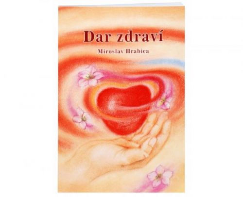 Dar zdraví (Ing. Miroslav Hrabica)