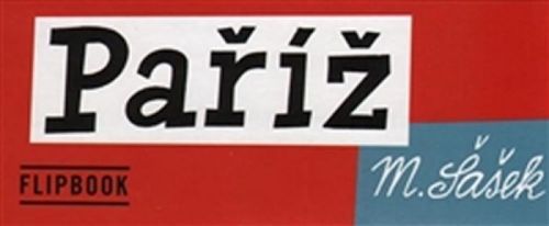 Flipbook Paříž
					 - Šašek Miroslav, Tyllerová Michaela,