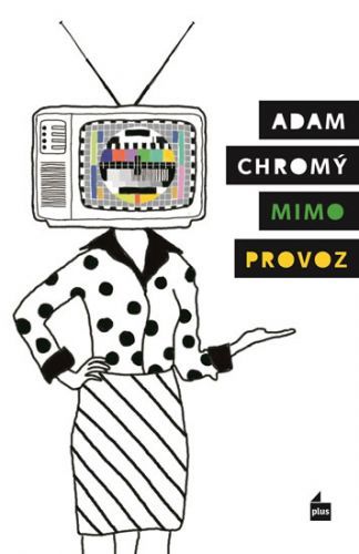 Mimo provoz
					 - Chromý Adam