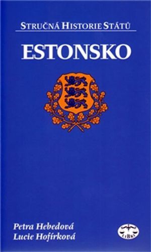 Estonsko - Stručná historie států
					 - Heberová Petra, Hofírková Lucie