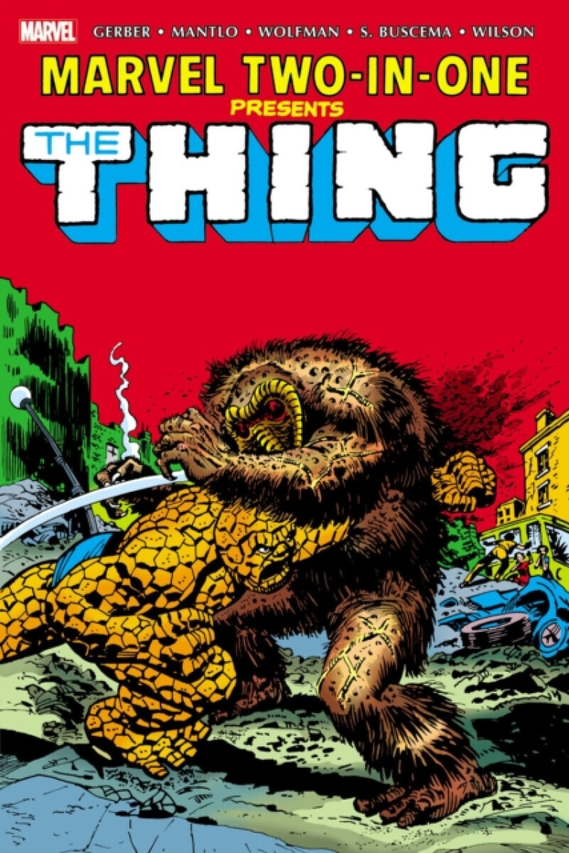 Marvel Two-In-One Omnibus Vol. 1 - Marv Wolfman, Steve Gerber, Mantlo Bill