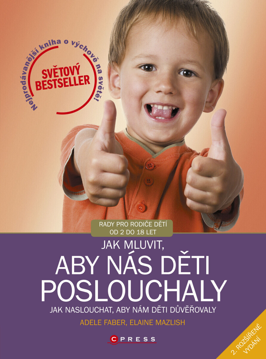 Jak mluvit, aby nás děti poslouchaly, 2. rozšířené vydání - Adele Faber, Elaine Mazlish