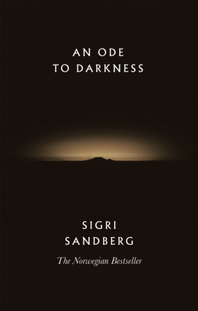 An Ode to Darkness - Sigri Sandberg