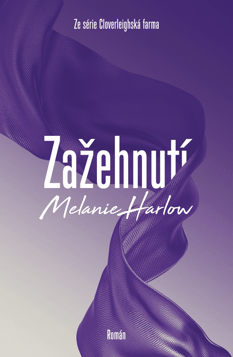 Zažehnutí - Melanie Harlow