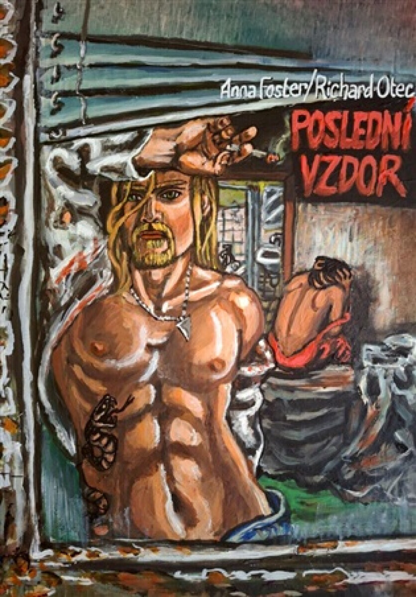 Poslední vzdor - Richard Otec, Anna Foster