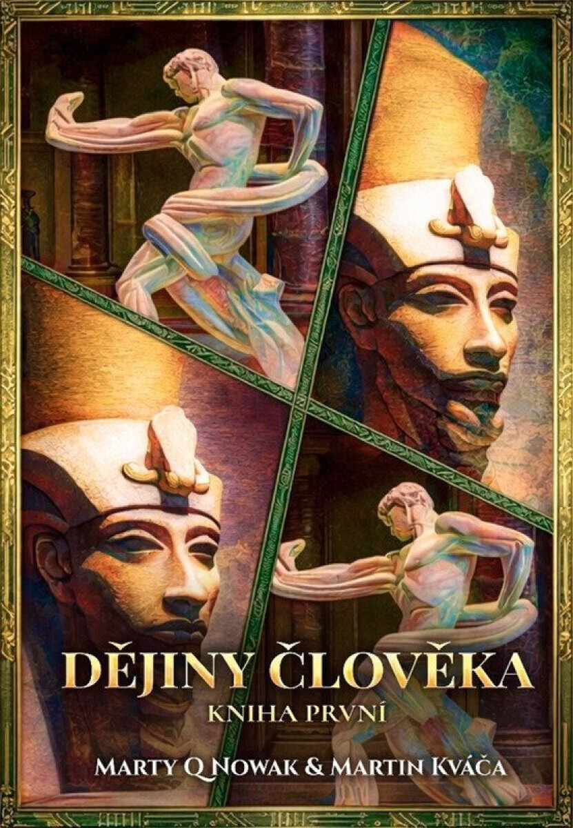 Dějiny člověka - Martin Kváča, Marty Q Nowak
