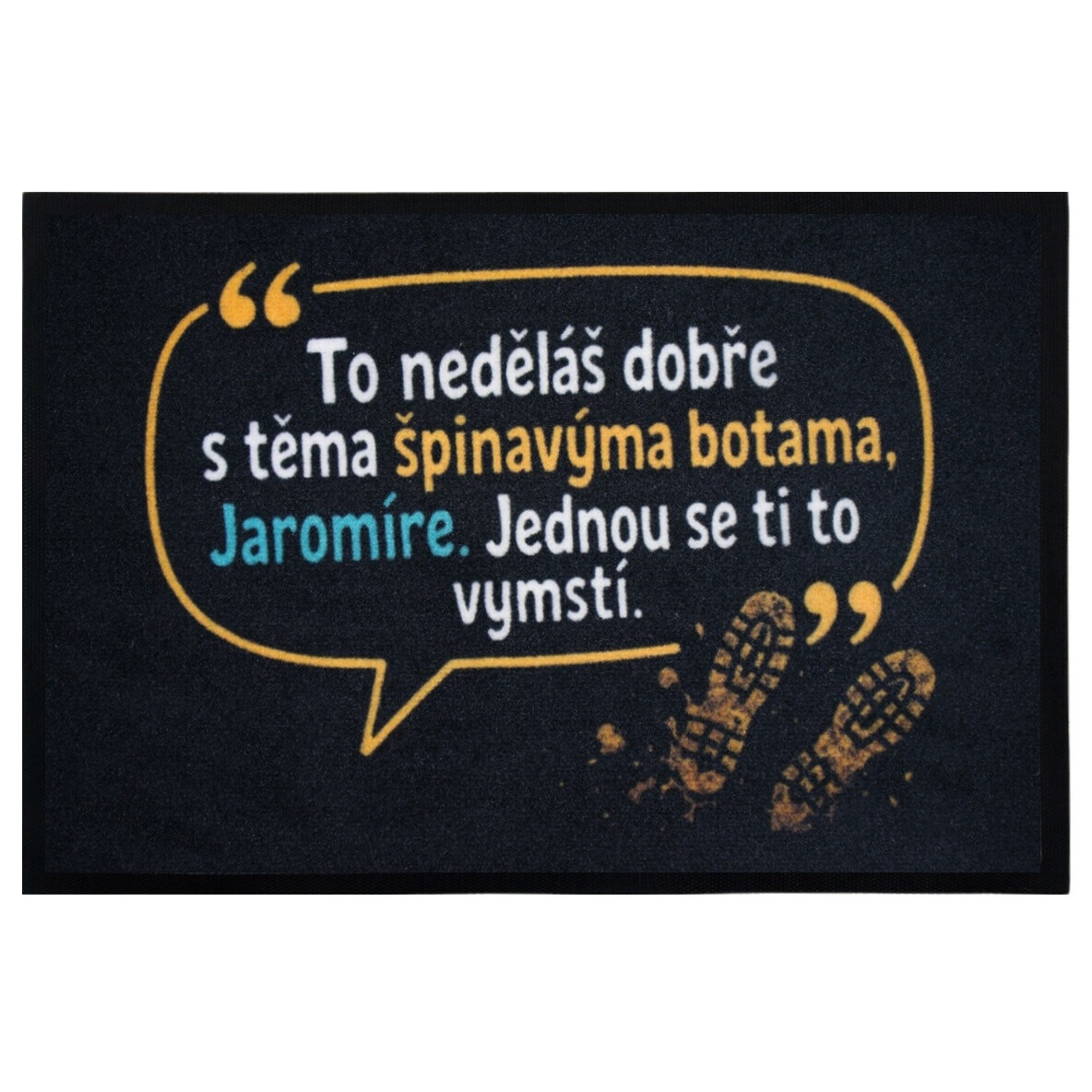 Rohožka To neděláš dobře Jaromíre 40x60 cm, 40x60, černá, Mercury Flooring
