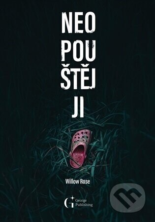 Neopouštěj ji - Willow Rose