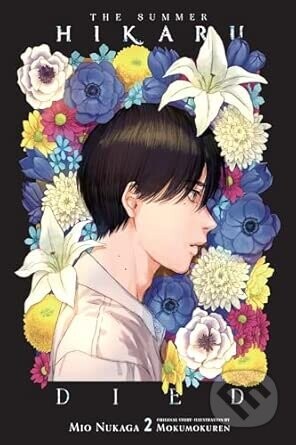 The Summer Hikaru Died, Vol. 2 (light novel) - Ajani Oloye, Mio Nukaga, Mokumokuren Mokumokuren