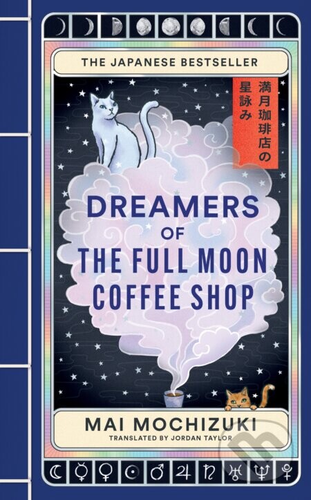 Dreamers of the Full Moon Coffee Shop - Mai Mochizuki