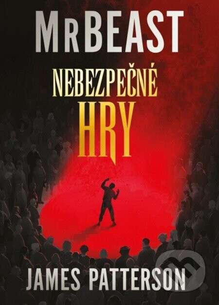 Nebezpečné hry - James Patterson, MrBeast