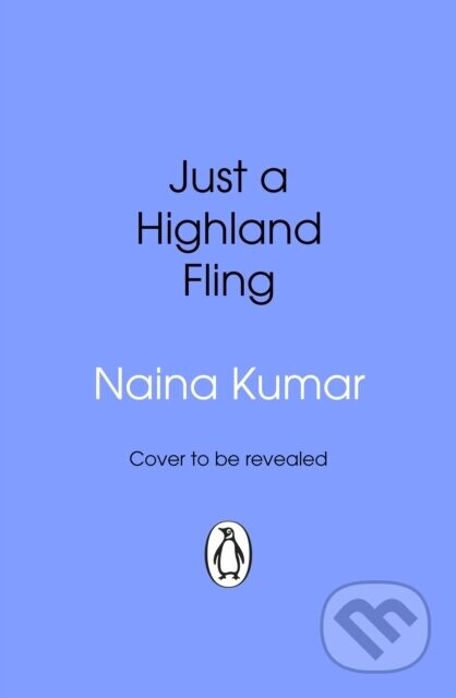 Just A Highland Fling - Naina Kumar