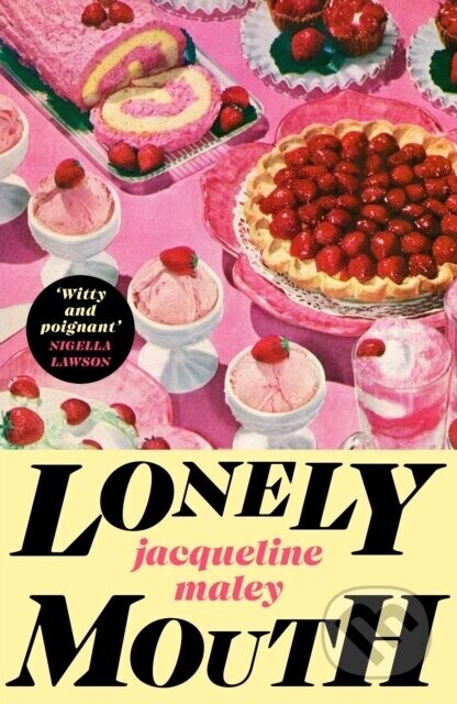 Lonely Mouth - Jacqueline Maley