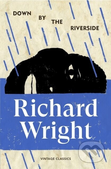 Down by the Riverside - Richard Wright
