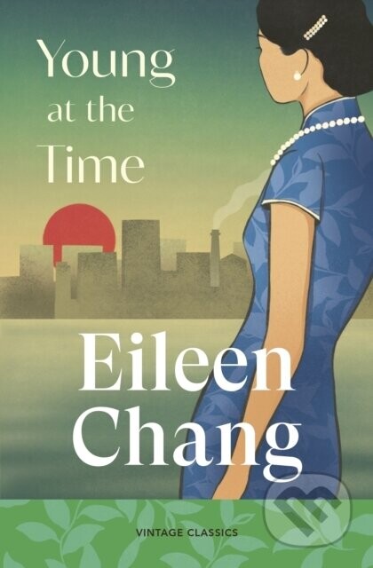 Young at the Time - Eileen Chang