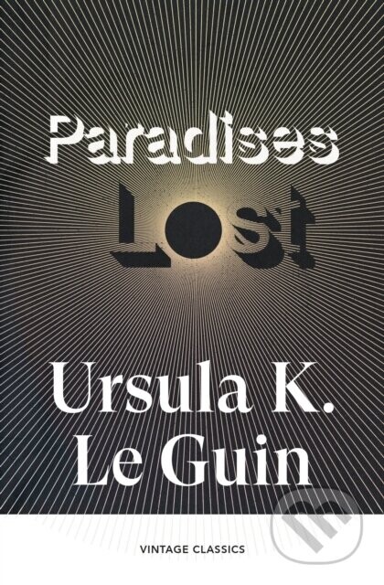 Paradises Lost - Ursula K. Le Guin