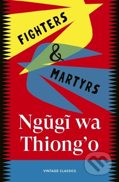 Fighters & Martyrs - Ngugi wa Thiong'o
