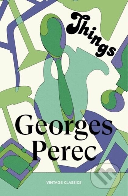 Things: A Story of the Sixties - Georges Perec